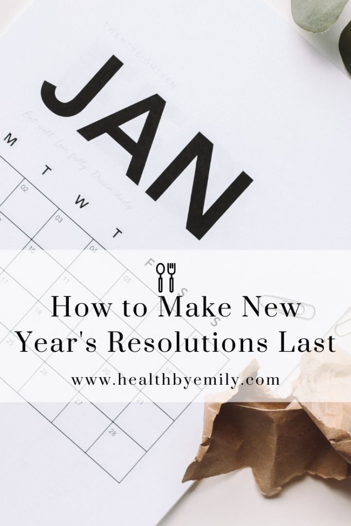 How to Make New Year’s Resolutions Last – Health by Emily